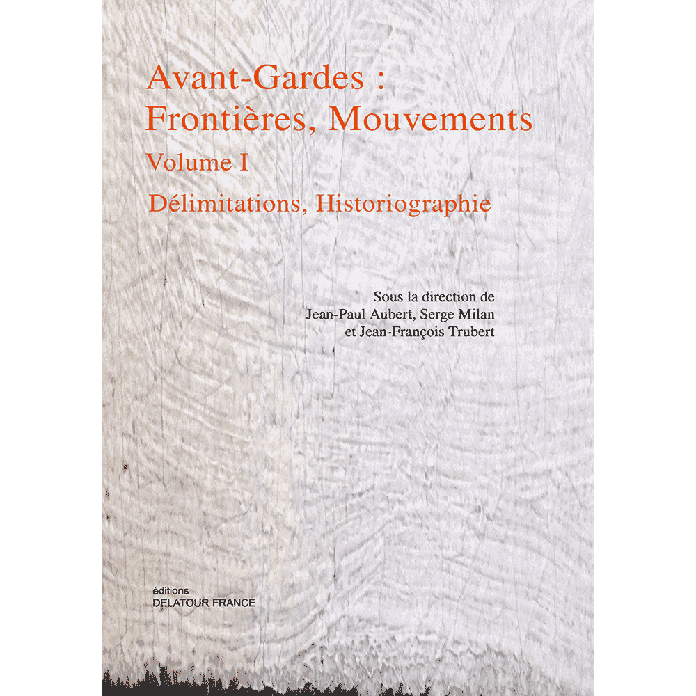 Avant-Gardes : Frontières, Mouvements Band 1