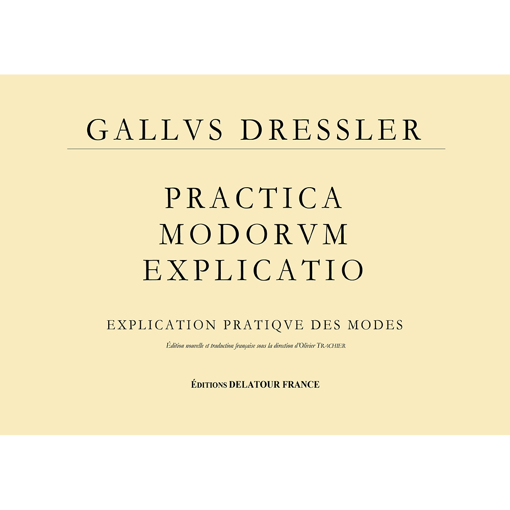Practica modorum explicatio - Explication pratique des modes