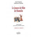 Le joueur de flûte de Hamelin - Conte musical pour choeur, narrateur et piano (CHORISTES)