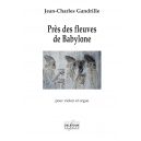 Près des fleuves de Babylone for violin and organ