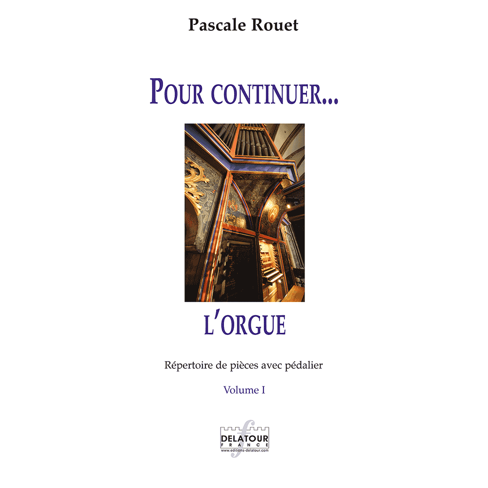 Pour continuer l'orgue - Répertoire de pièces avec pédalier – Vol. 1