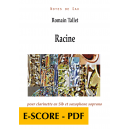 Racine for B-flat clarinet  and sopran saxophone - E-score PDF