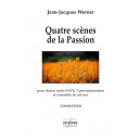 Quatre scènes de la Passion for  SATB mixed choir, three percussionists and brass ensemble (FULL SCORE)