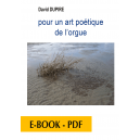 Pour un art poétique de l'orgue - E-book PDF