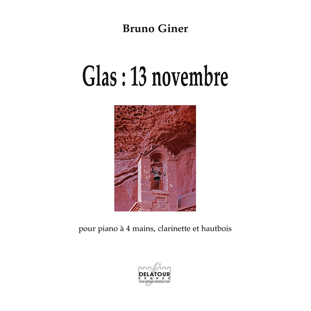 Glas : 13 novembre für Klavier 4 Händen, Klarinette und Oboe