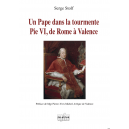 Un Pape dans la tourmente - Pie VI, de Rome à Valence