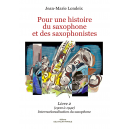 Pour une histoire du saxophone et des saxophonistes - Livre 2