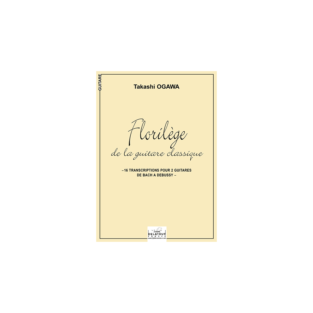Anthology of Classical Guitar from Bach to Debussy