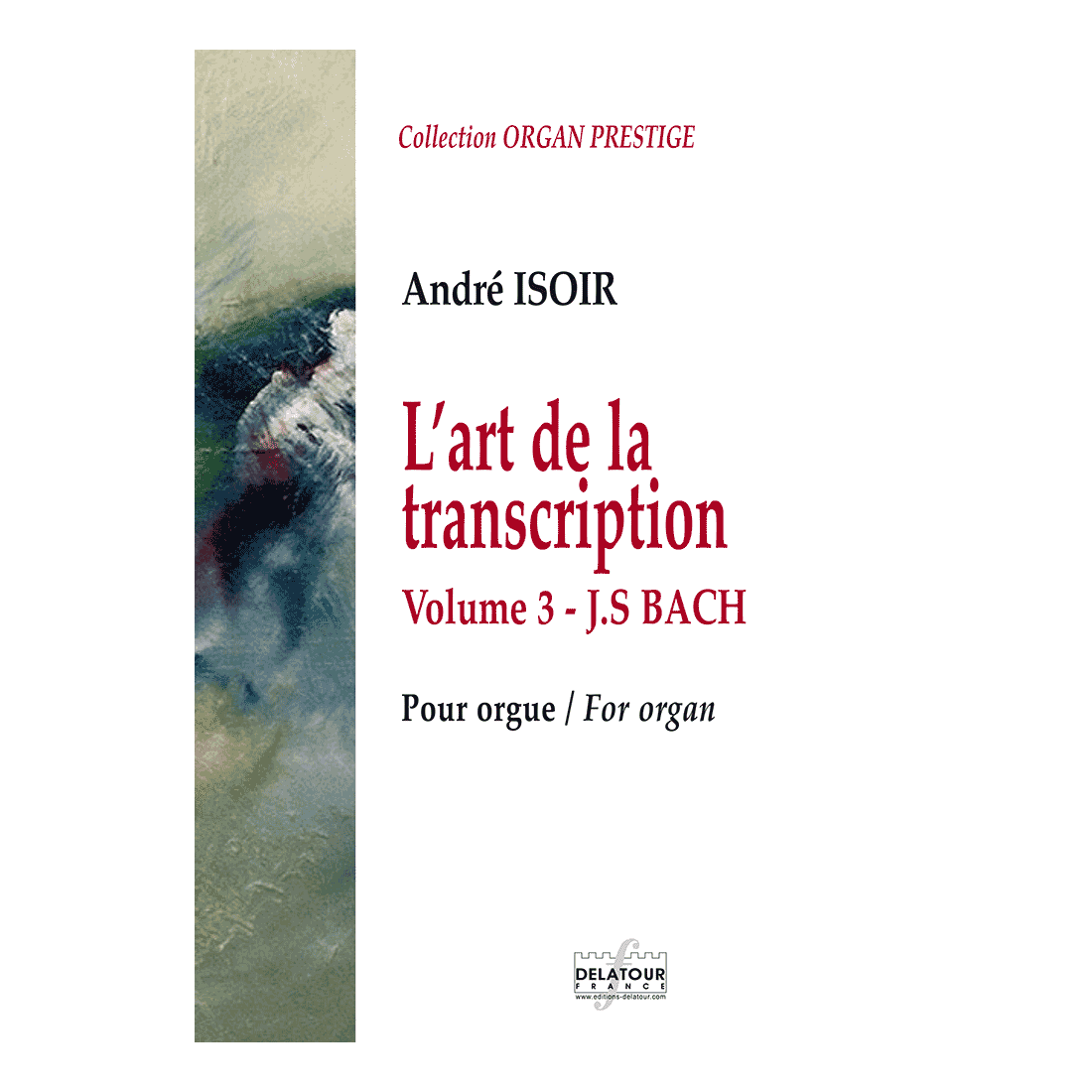 L'art de la transcription pour orgue - Vol. 3 - J.S. BACH