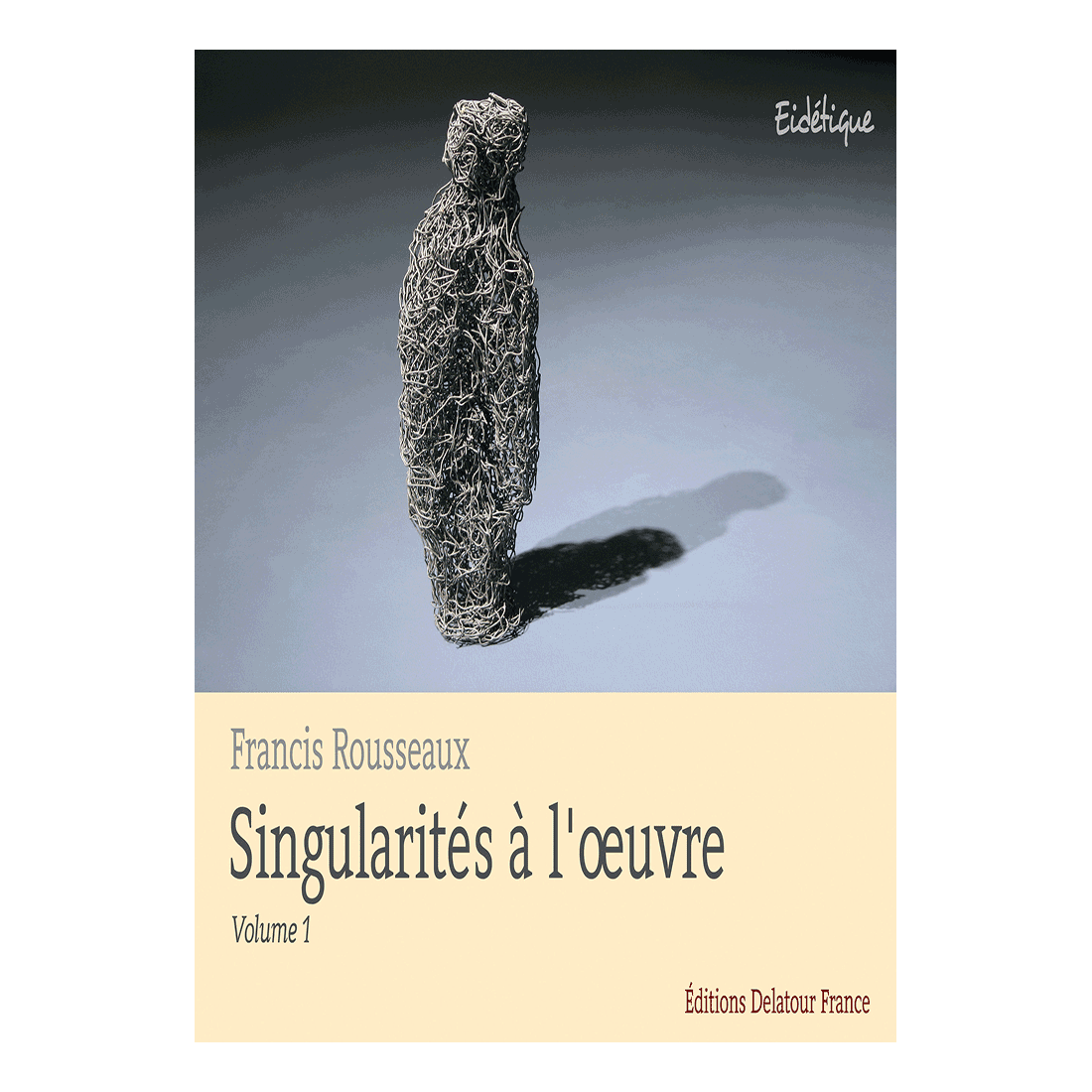 Singularités à l'oeuvre - Vol. 1