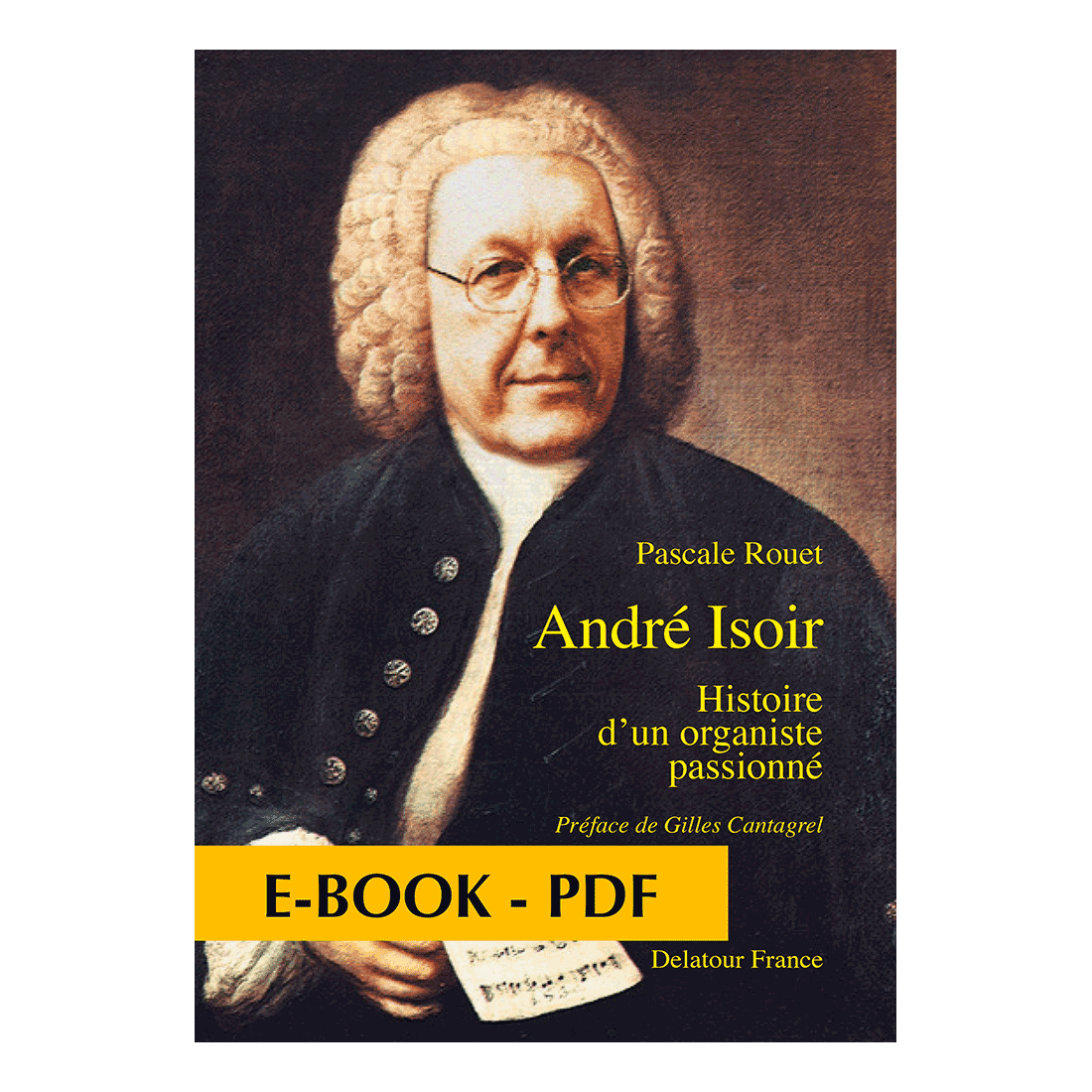 André Isoir, histoire d'un organiste passionné - E-book PDF