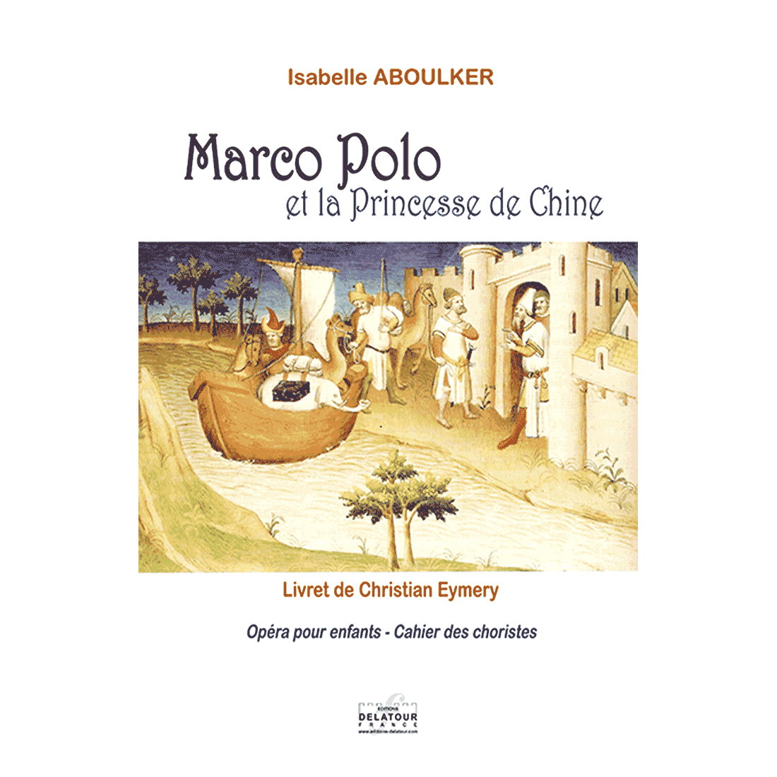 Marco-polo et la Princesse de Chine (Cahier des choristes)