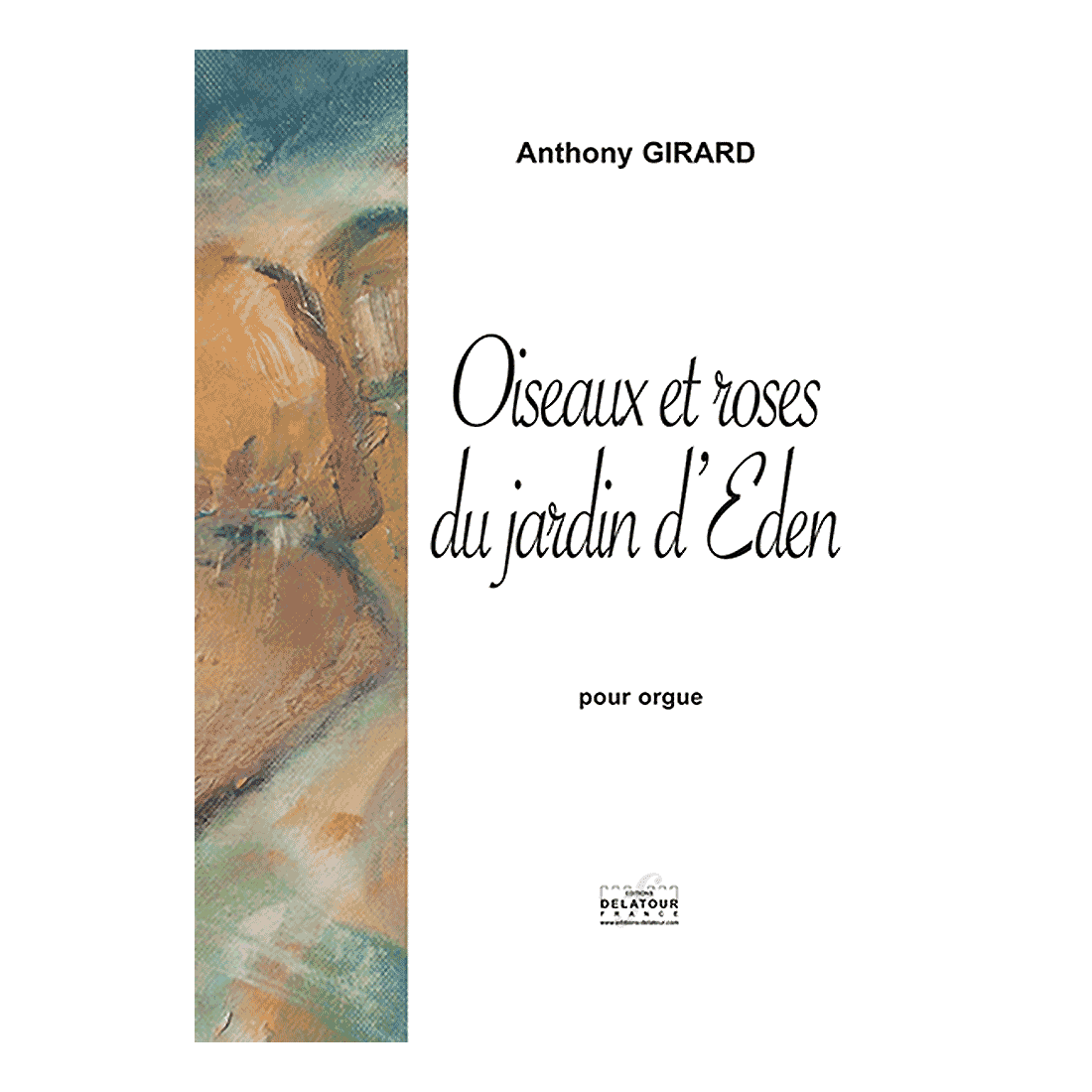 Oiseaux et roses du jardin d'Eden für Orgel