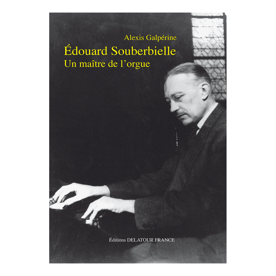 Edouard Souberbielle, un maître de l'orgue