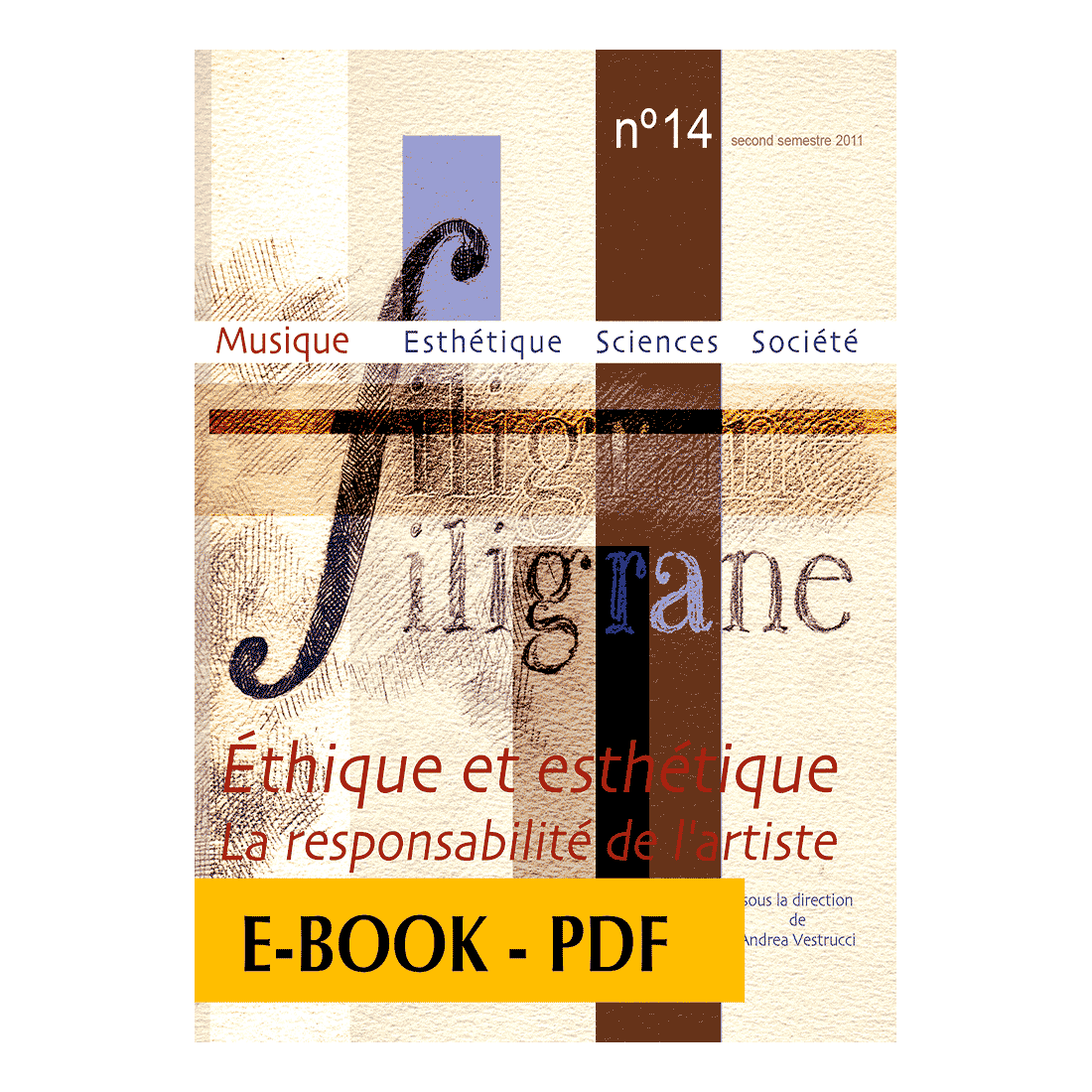 Revue Filigrane n°14 - Ethique et esthétique, la responsabilité de l'artiste- E-book PDF