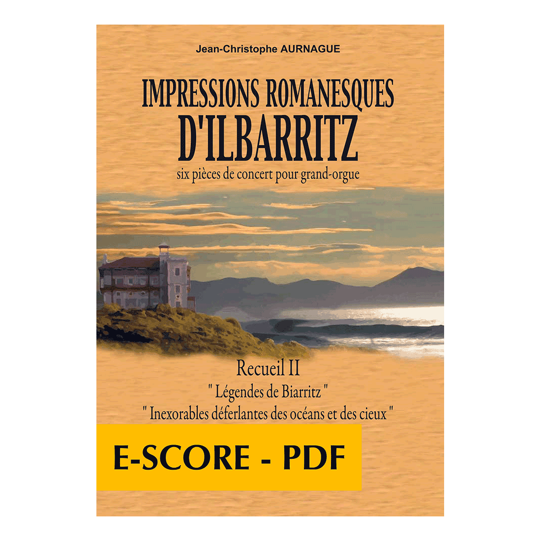 Impressions romanesques d'Ilbarritz pour orgue - Recueil 2 - E-score PDF