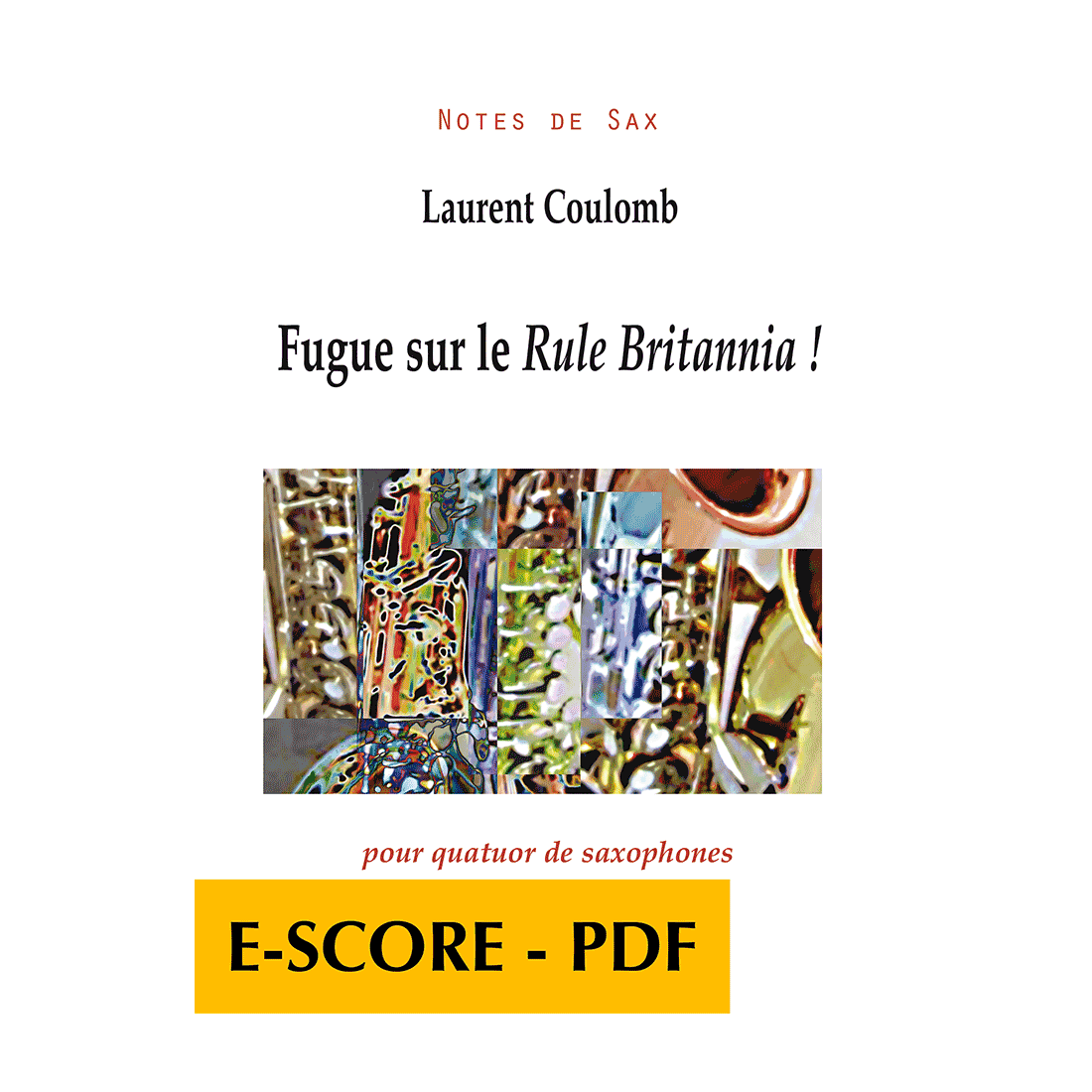 Fugue sur le Rule Britannia ! for saxophone quartet - E-score PDF