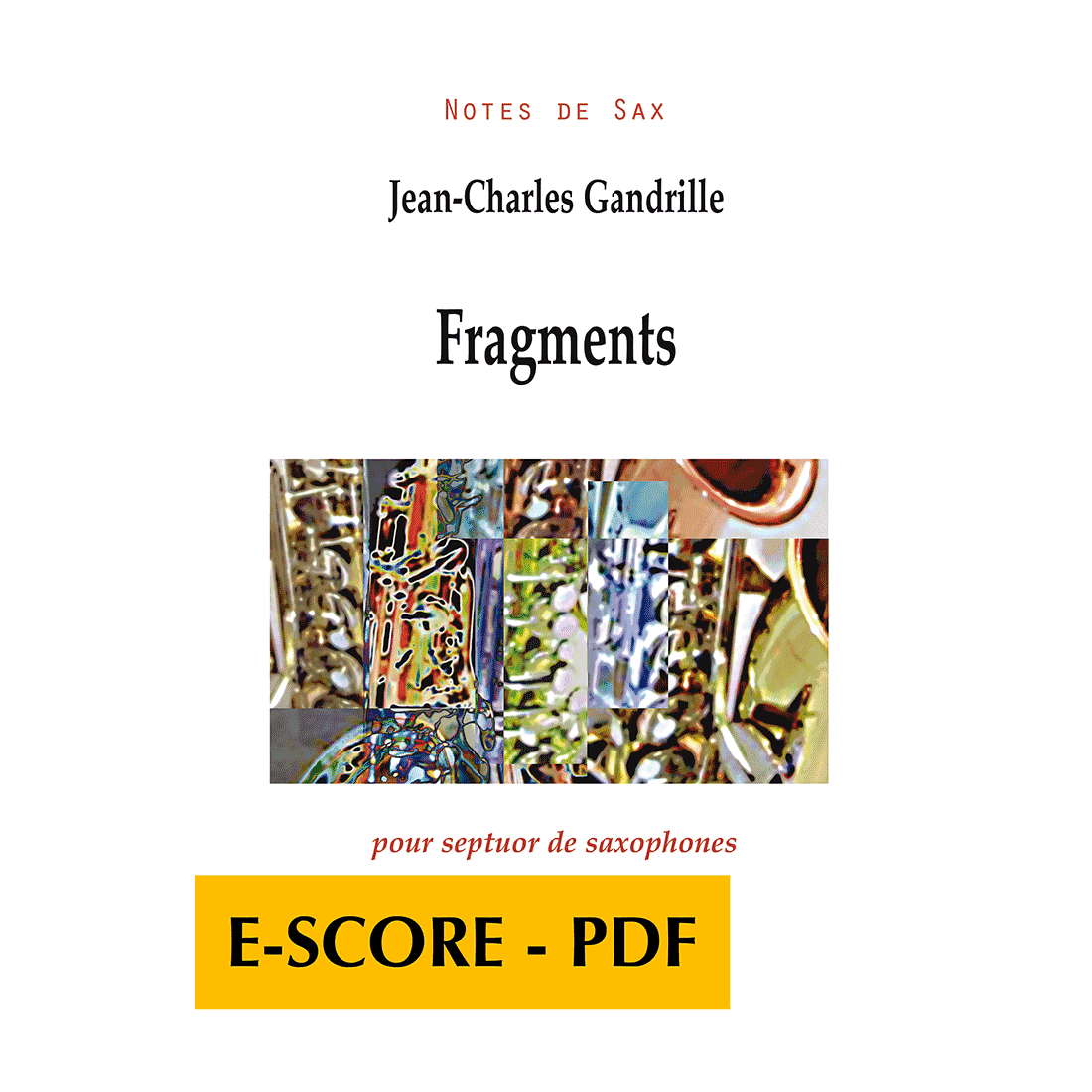 Fragments pour septuor de saxophones - E-score PDF