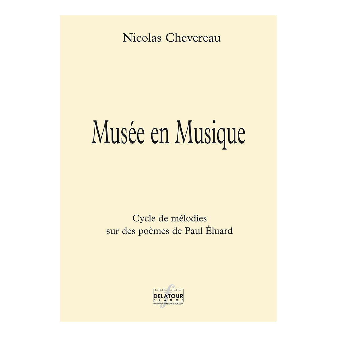 Musée en musique - Cycle de mélodies sur des poèmes de Paul Eluard for voice and piano