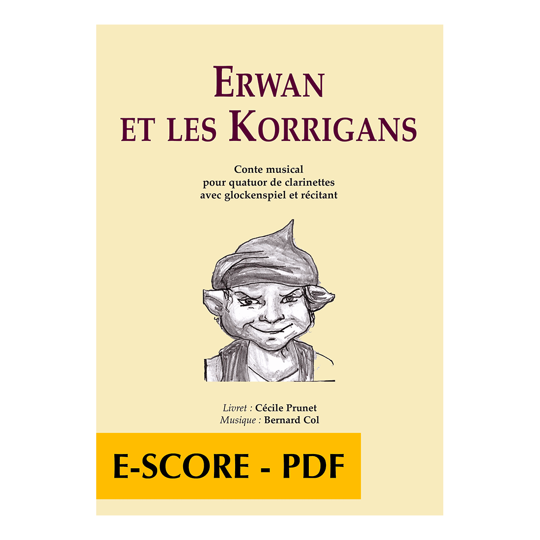 Erwan et les Korrigans - Musical tale for clarinet quartet, narrator and glockenspiel - E-score PDF