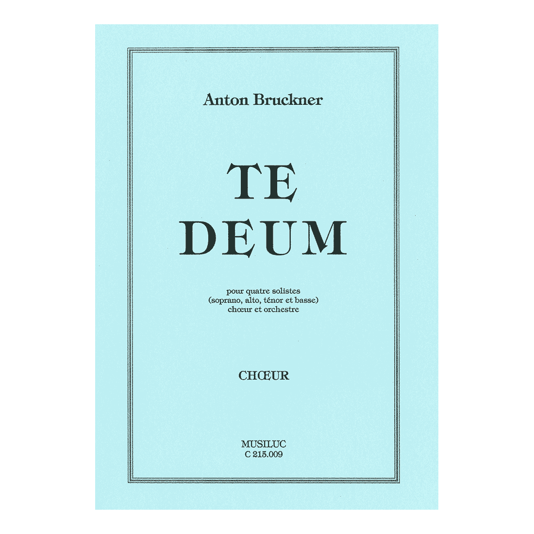 Te deum for 4 soloists, choir and orchestra