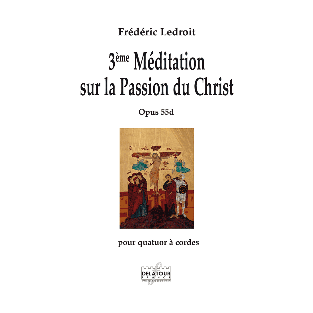 3ème méditation sur la Passion du Christ opus 55d für Streichquartett