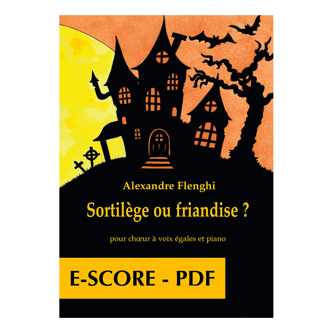 Sortilège ou friandise ? for choir of equal voices and piano - E-score PDF