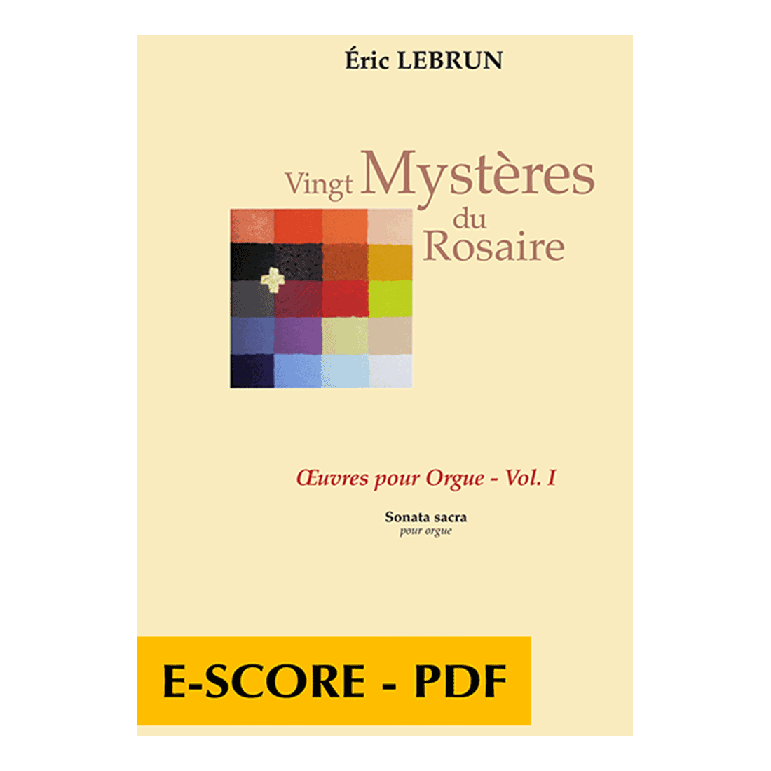 Vingt mystères du Rosaire - oeuvres pour orgue Vol. 1 - E-score PDF