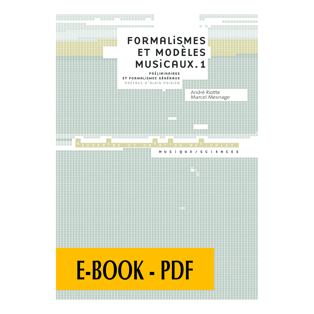 Formalismes et modèles musicaux - Vol. 1 - E-book PDF