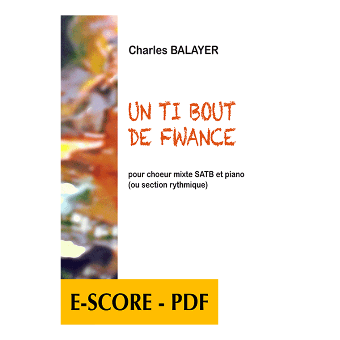 Un ti bout de Fwance for mixed choir and piano - E-score PDF