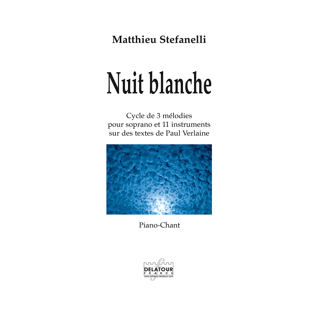 Nuit blanche - Cycle of 3 melodies on texts by Paul Verlaine (PIANO-VOCAL)
