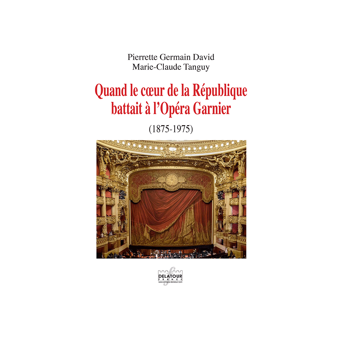 Quand le coeur de la République battait à l'Opéra Garnier