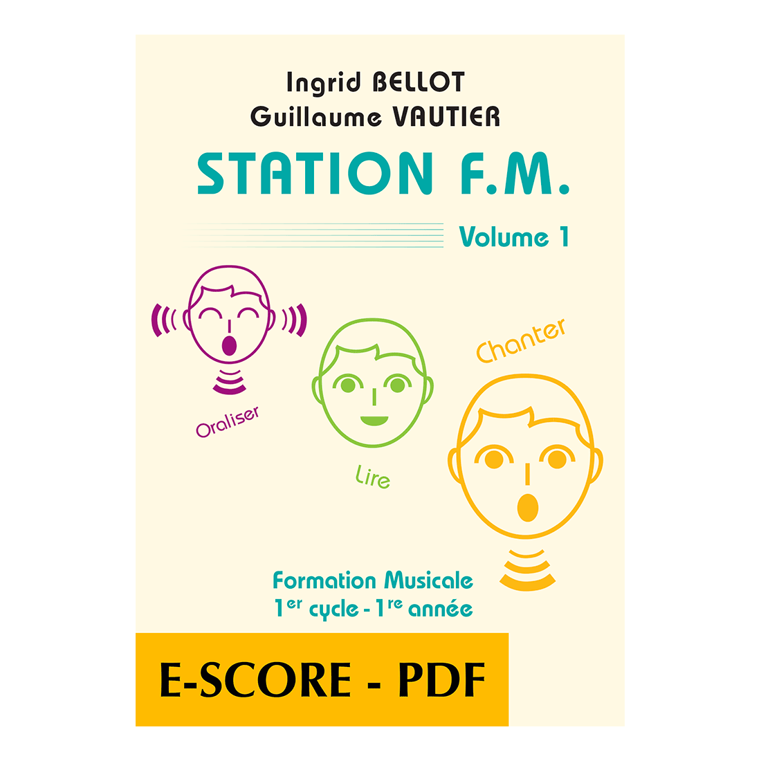 Station F.M. - Formation musicale, 1er cycle, 1ère année - Volume 1 - E-score PDF