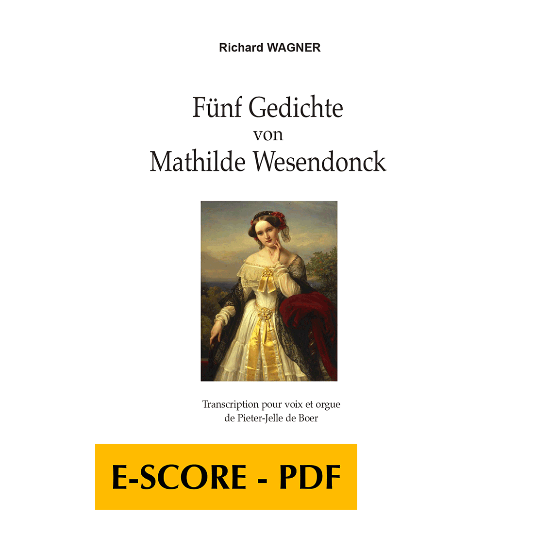 Fünf Gedichte von Mathilde Wesendonck für Frauenstimme und Orgel - E-Score PDF