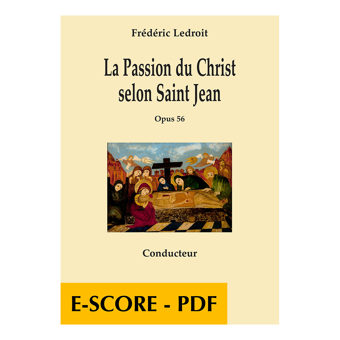 La Passion du Christ selon Saint Jean opus 56 (CONDUCTEUR) - E-score PDF