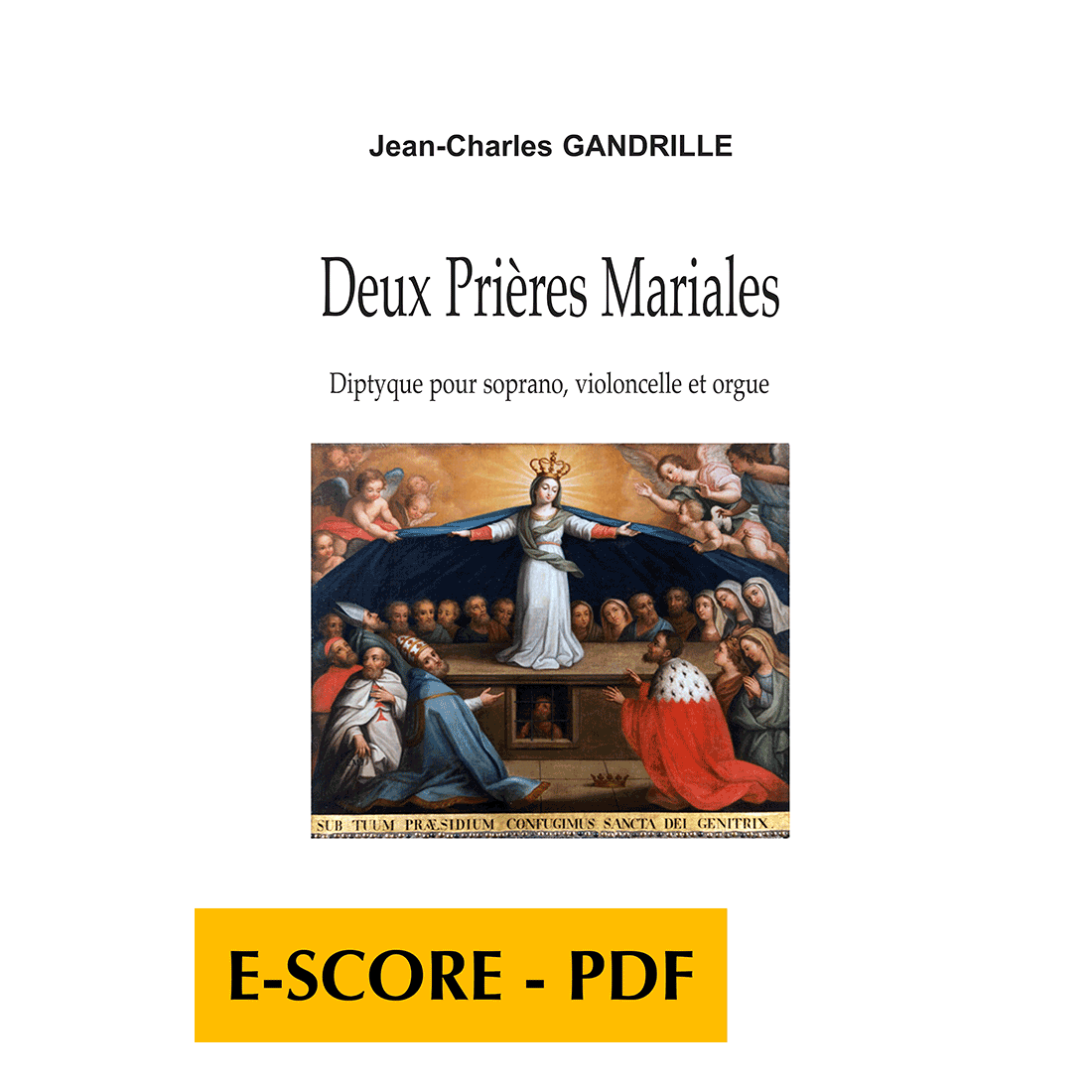 Deux prières mariales pour soprano, violoncelle et orgue - E-score PDF