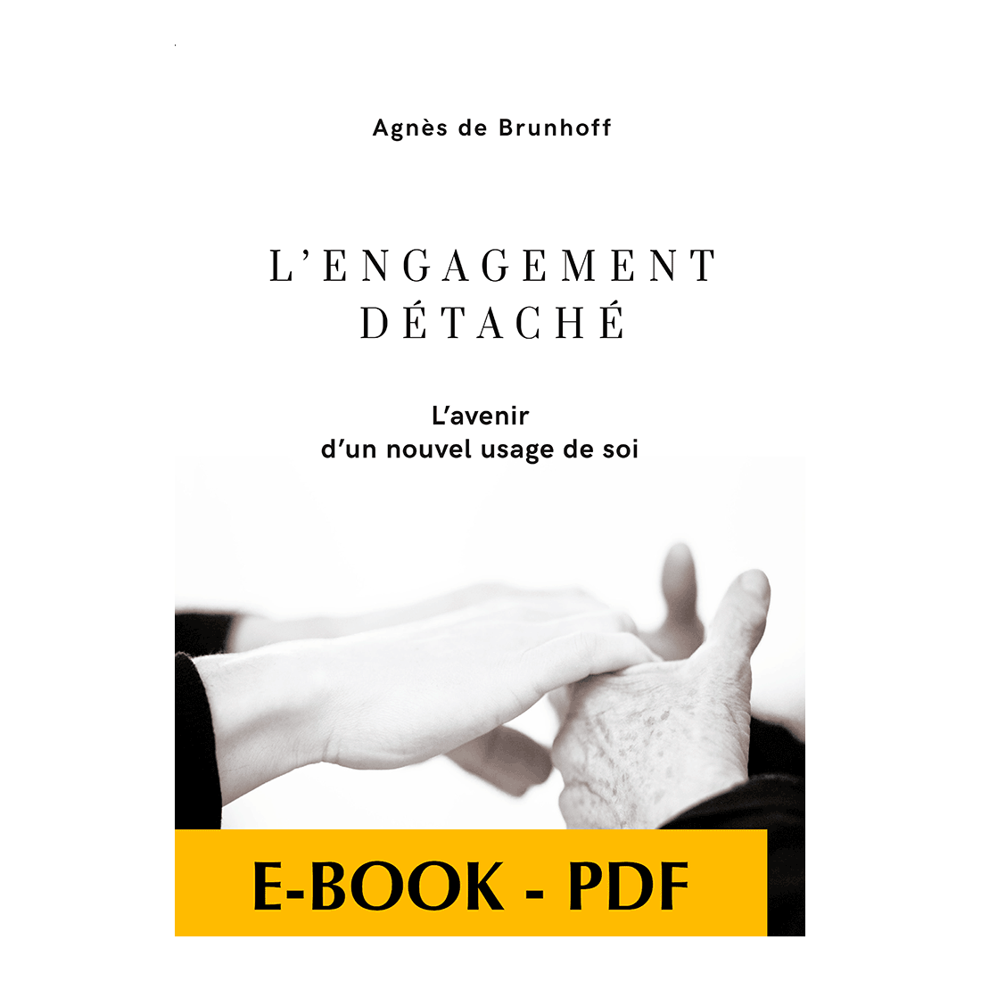 L'engagement détaché - L'avenir d'un nouvel usage de soi - E-book PDF