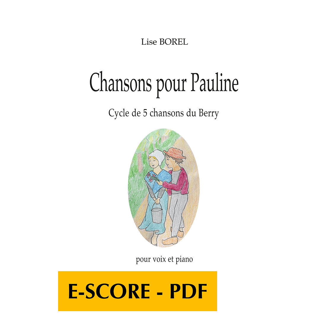 Chansons pour Pauline - 5 Liedern von Berry für Gesang und Klavier - E-score PDF