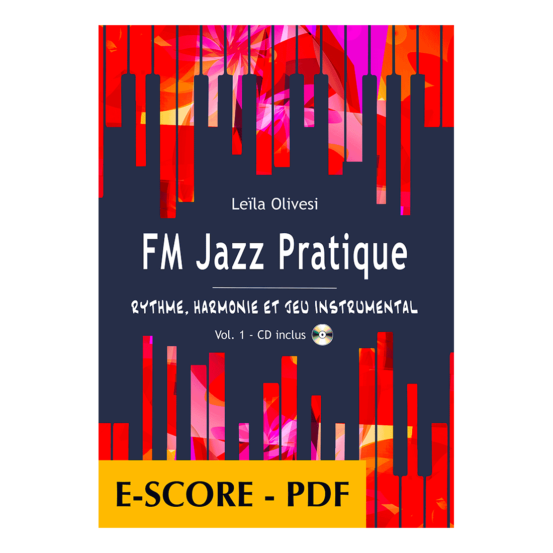 FM Jazz Pratique - Rythme, harmonie et jeu instrumental - Vol. 1