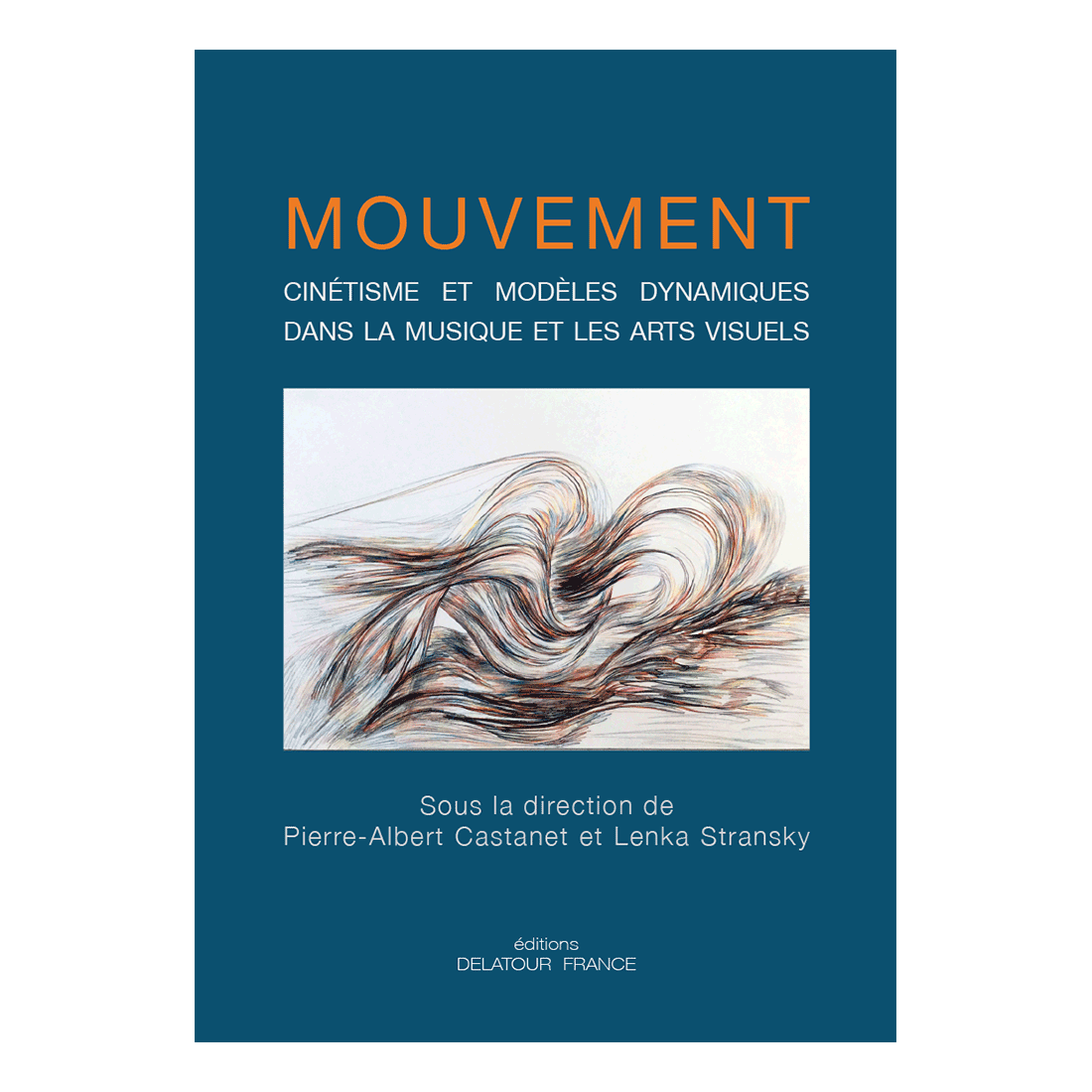 Mouvement - Cinétisme et modèles dynamiques dans la musique et les arts visuels