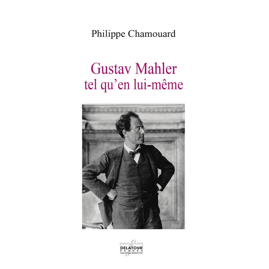 Gustav Mahler tel qu'en lui-même